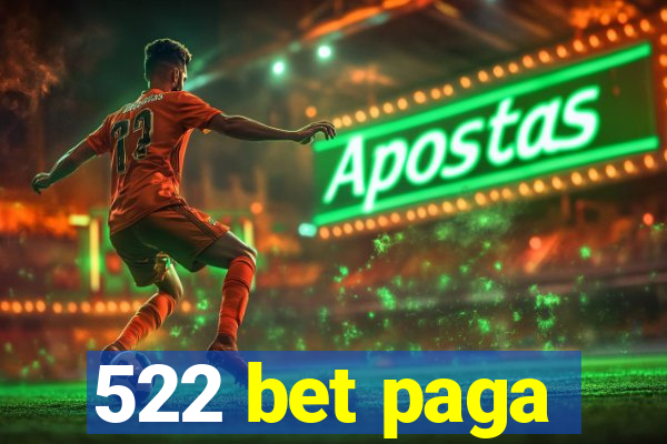 522 bet paga